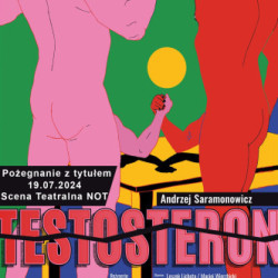 "Testosteron" 
w Teatrze Gudejko