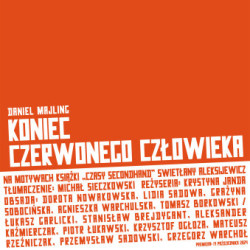 "Koniec czerwonego człowieka" 
w Och-Teatrze